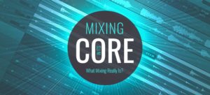Mixing In Its Core – What Audio Mixing Really Is