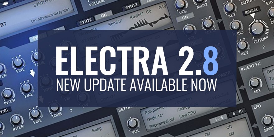 Electra 2.8 Soft Synthesizer – New Update Available Now Electra 2.8 Soft Synthesizer – New Update Available Now