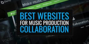 Best Websites For Music Production Collaboration
