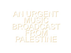 An urgent music broadcast from Palestine draws an epic worldwide lineup against racism
