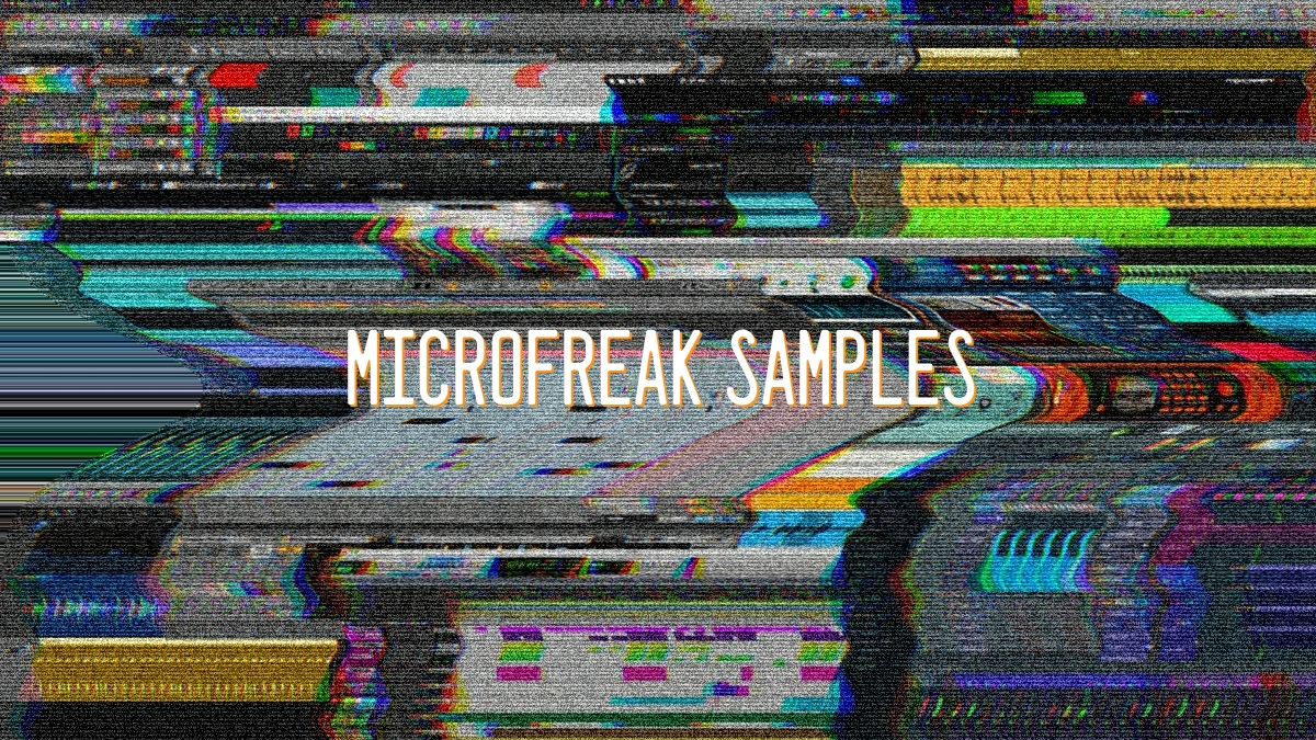 Microfreak Samples Microfreak Samples